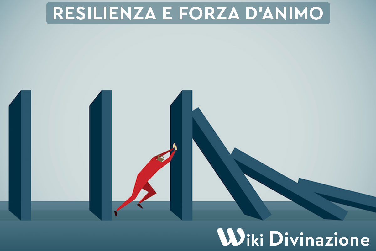Resilienza e forza d'animo