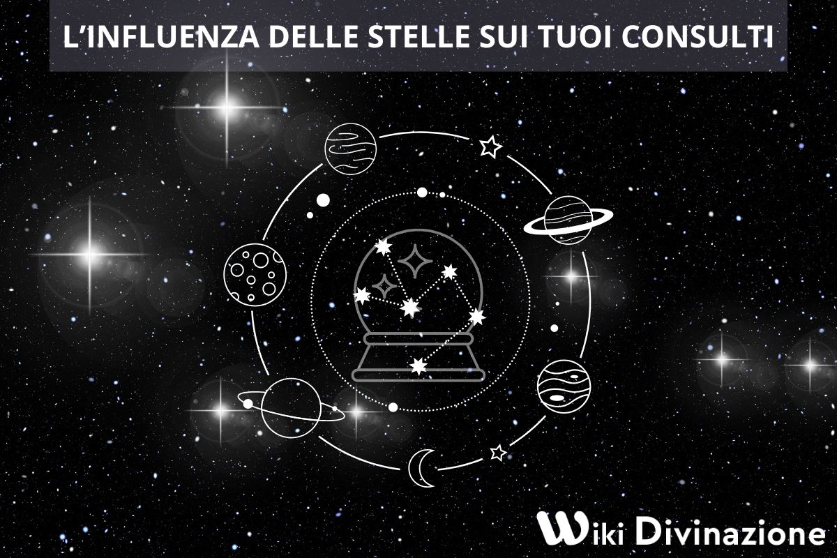 L’Influenza delle Stelle sui Tuoi Consulti